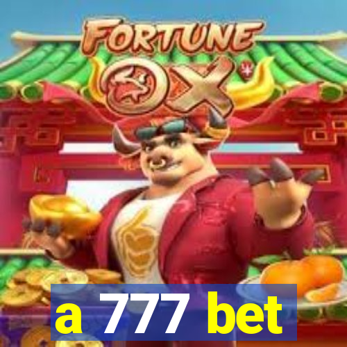 a 777 bet