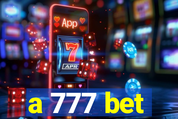 a 777 bet