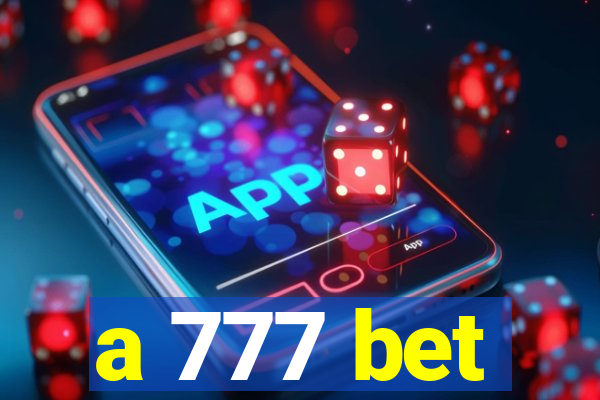 a 777 bet