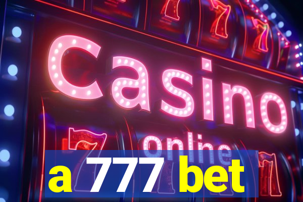 a 777 bet