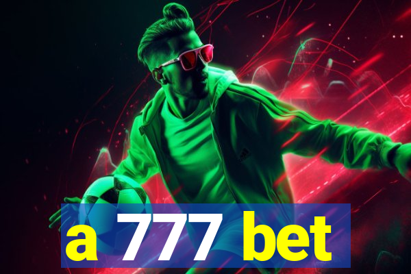 a 777 bet