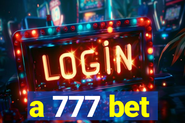 a 777 bet