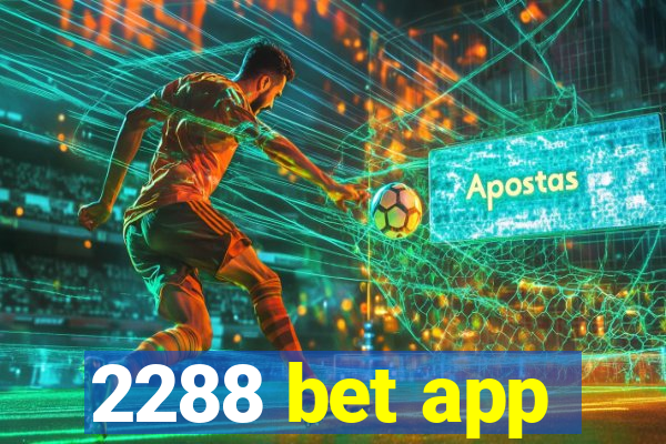 2288 bet app