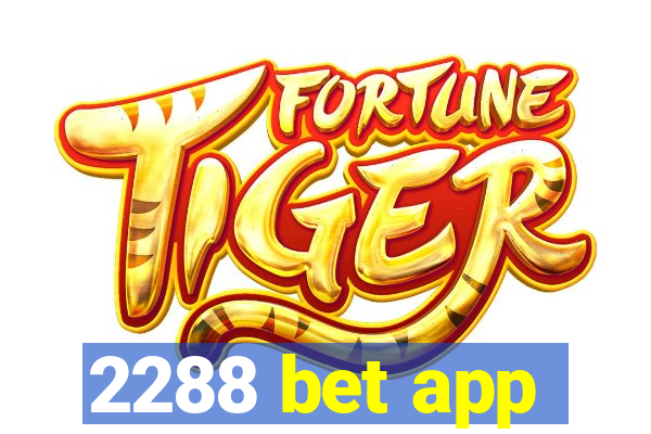 2288 bet app