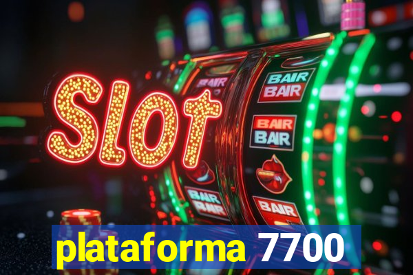 plataforma 7700