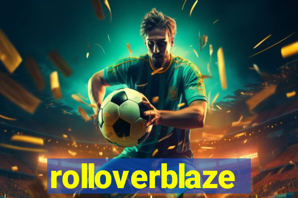 rolloverblaze