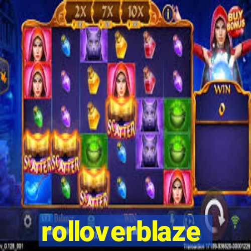 rolloverblaze