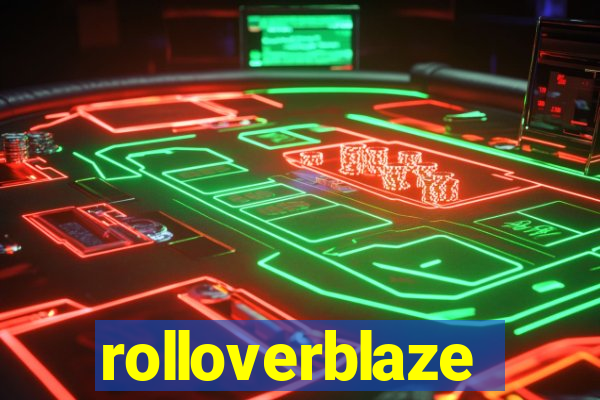 rolloverblaze