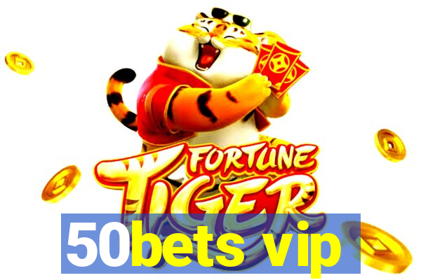 50bets vip