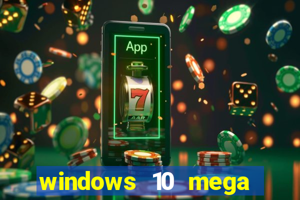 windows 10 mega lite premium download