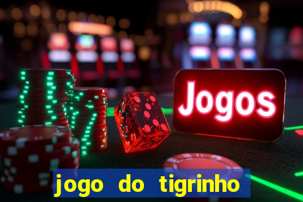 jogo do tigrinho deposito 1 real