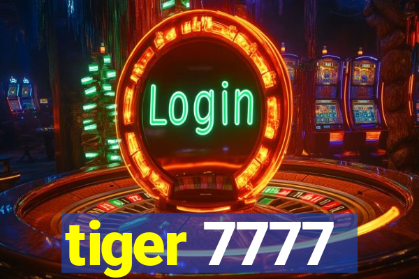 tiger 7777