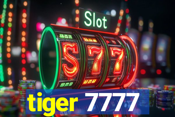 tiger 7777