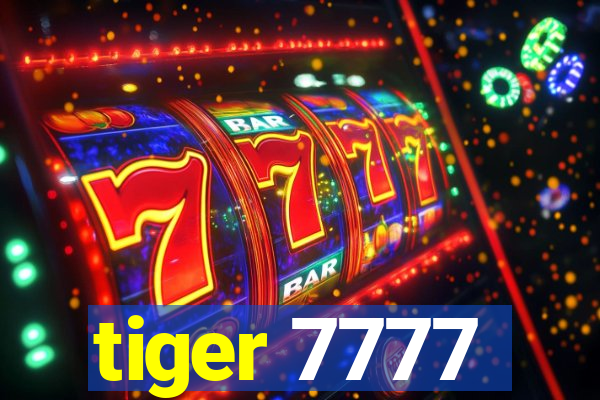 tiger 7777