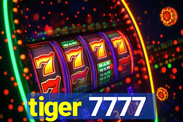 tiger 7777