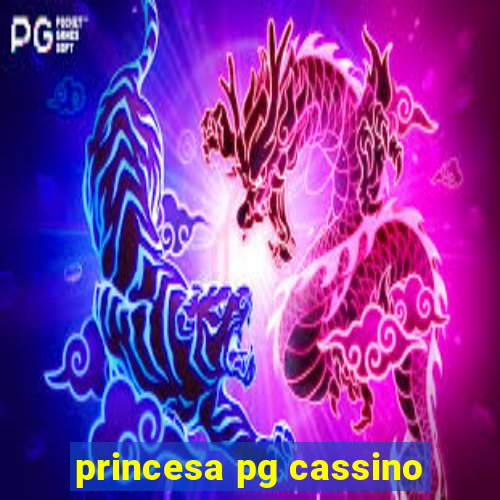 princesa pg cassino