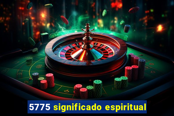 5775 significado espiritual