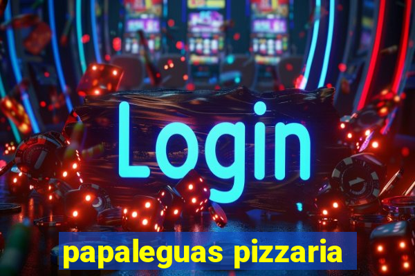 papaleguas pizzaria