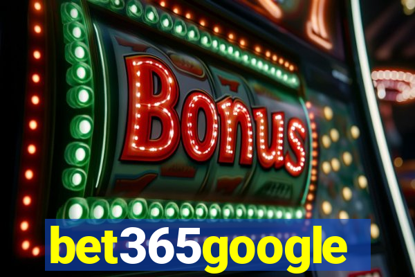 bet365google