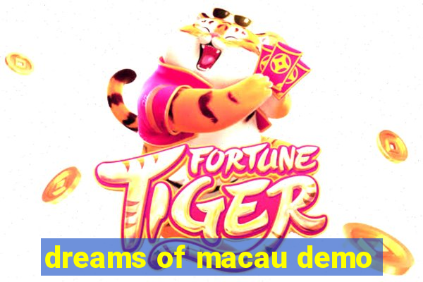 dreams of macau demo