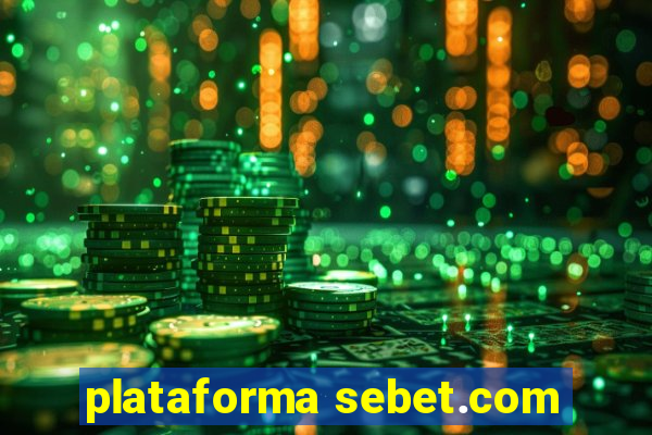 plataforma sebet.com