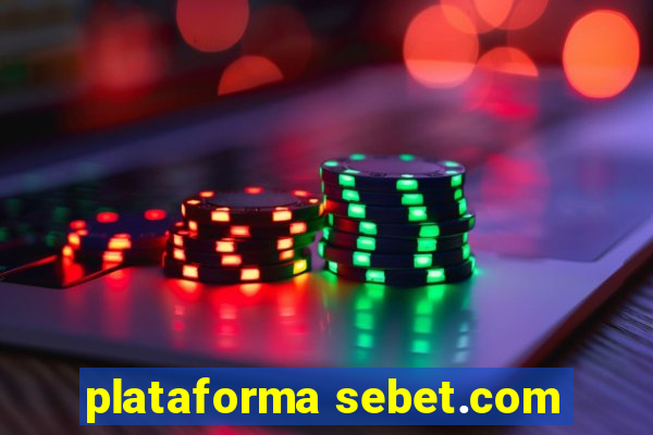 plataforma sebet.com