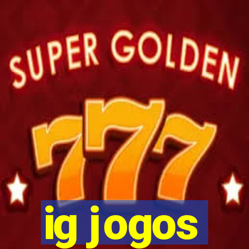 ig jogos