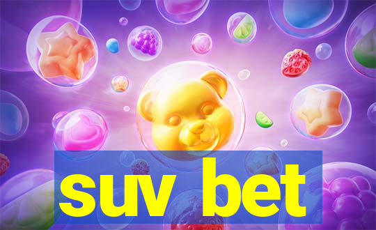 suv bet