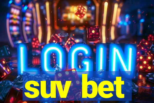 suv bet