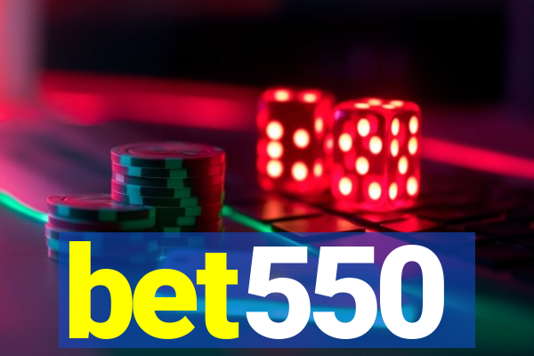 bet550