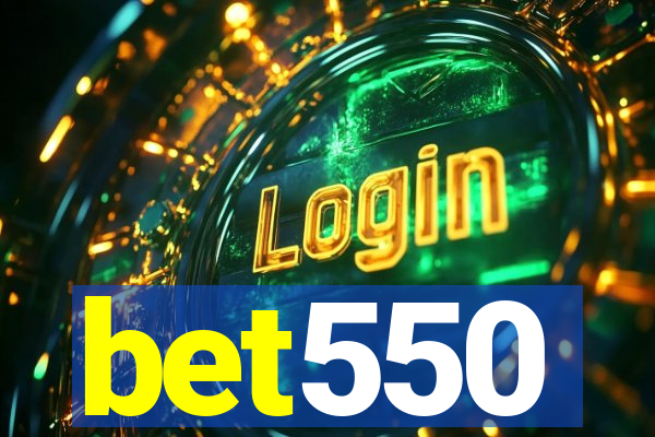 bet550