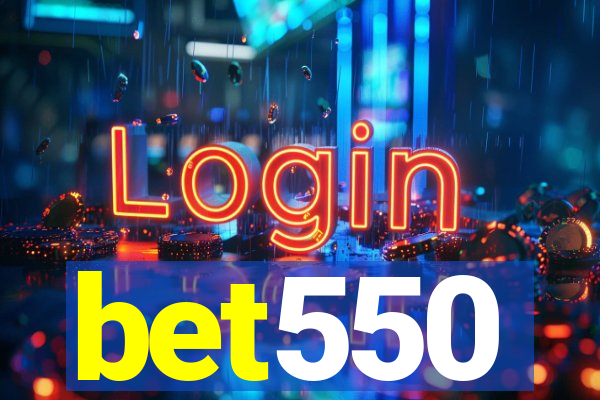 bet550