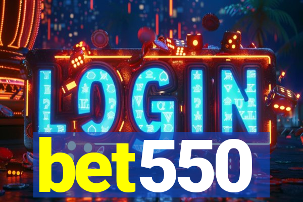 bet550