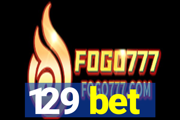 129 bet