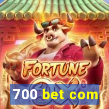 700 bet com