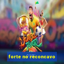 forte no reconcavo