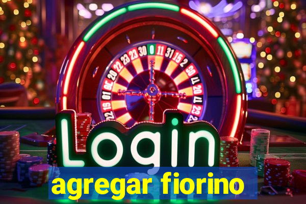 agregar fiorino