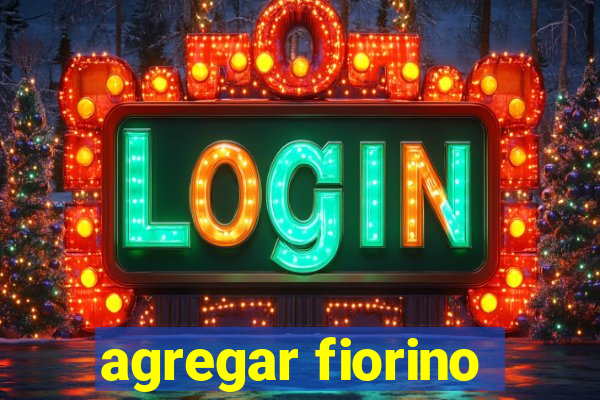 agregar fiorino