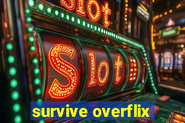 survive overflix