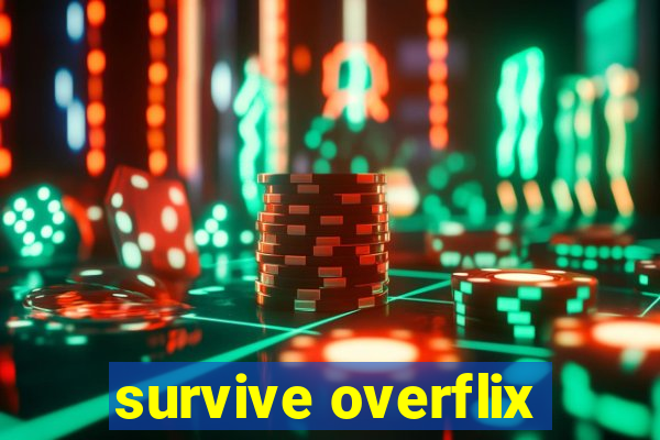 survive overflix