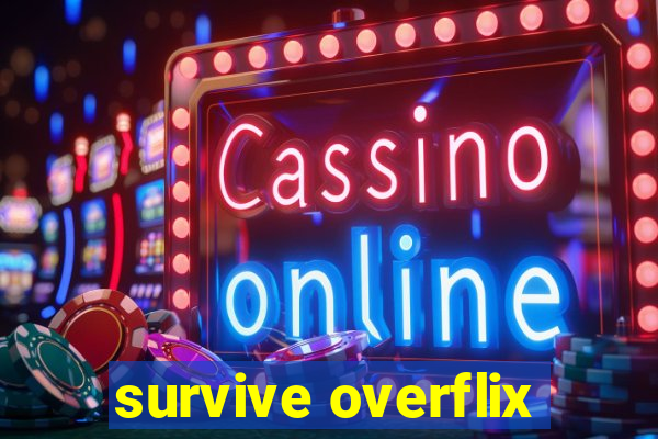 survive overflix