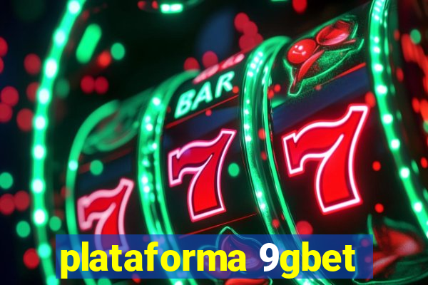 plataforma 9gbet