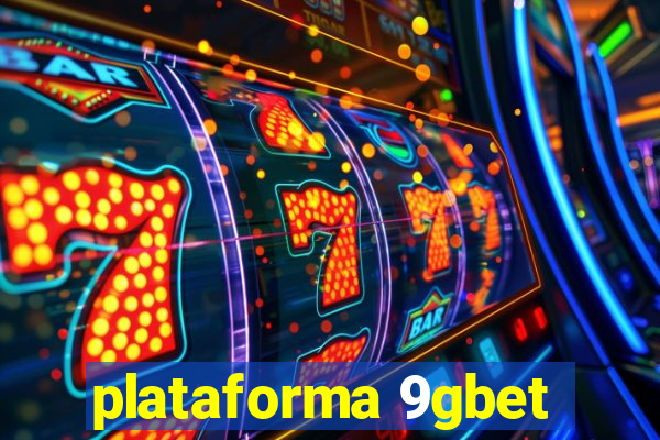 plataforma 9gbet