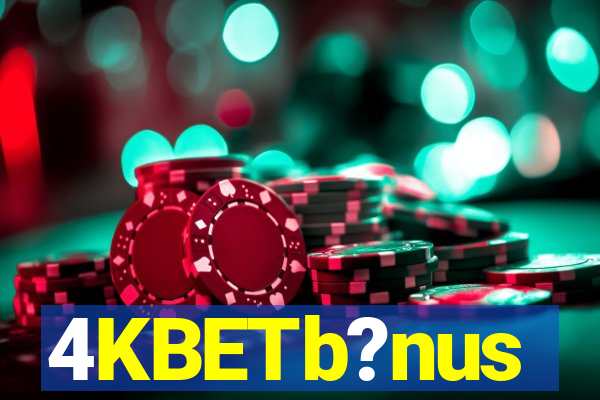 4KBETb?nus