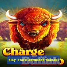 play store download baixaki