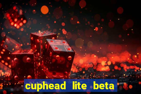 cuphead lite beta 8.1 download