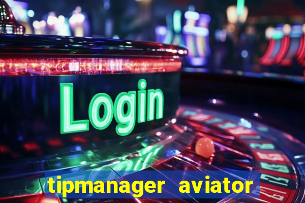 tipmanager aviator aposta ganha