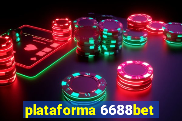 plataforma 6688bet