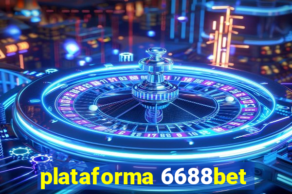 plataforma 6688bet