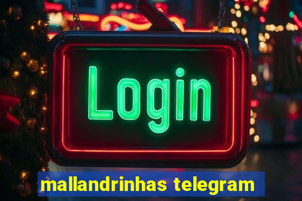 mallandrinhas telegram